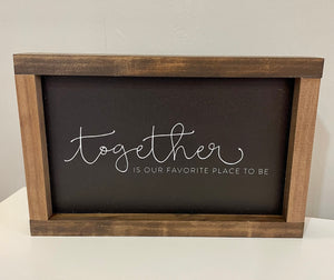 Together Is Our Favorite Place To Be Picture